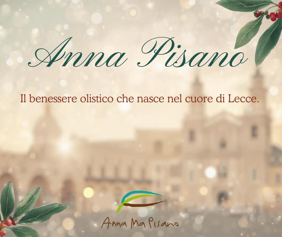 Anna Pisano: il benessere olistico che nasce nel cuore di Lecce